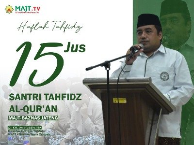 Haflah Tahfidz 15 Juz Santri Tahfidz AlQuran MAJT BAZNAS Jateng